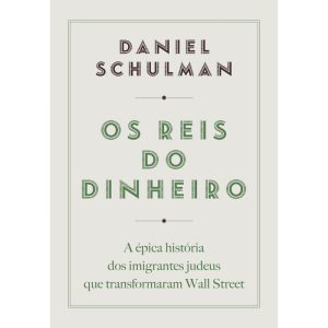 OS REIS DO DINHEIRO: A ÉPICA HISTÓRIA DOS IMIGRANT - PORTFOLIO