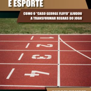 Direitos humanos e esporte: como o "caso George Fl