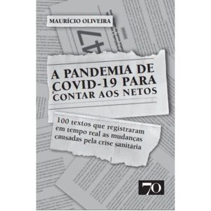 A pandemia de Covid-19 para contar aos netos - EDICOES 70