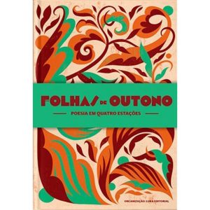 FOLHAS DE OUTONO: POESIA EM QUATRO ESTAÇÕES - LURA EDITORA