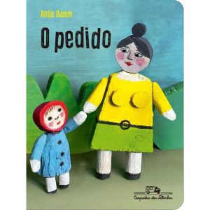 O PEDIDO - COMPANHIA DAS LETRINHAS