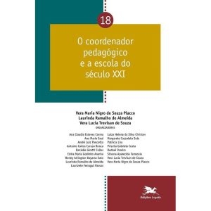 O COORDENADOR PEDAGÓGICO E A ESCOLA DO SÉCULO XXI  - EDIÇÕES LOYOLA