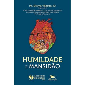 HUMILDADE E MANSIDÃO - EDIÇÕES LOYOLA