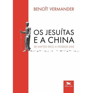 OS JESUÍTAS E A CHINA - EDIÇÕES LOYOLA
