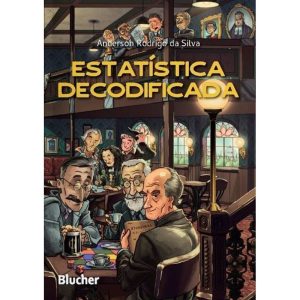 ESTATÍSTICA DECODIFICADA - EDITORA EDGARD BLUCHER