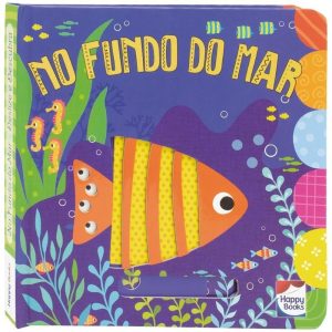 DESLIZE E DESCUBRA: NO FUNDO DO MAR - HAPPY BOOKS