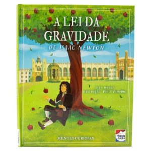 MENTES CURIOSAS: A LEI DA GRAVIDADE DE ISAAC NEWTO - HAPPY BOOKS
