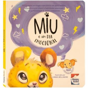 HABILIDADES EMOCIONAIS: MIU E UM DIA EMOCIONAL - HAPPY BOOKS