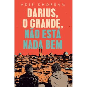 DARIUS, O GRANDE, NÃO ESTÁ NADA BEM - HARPERCOLLINS