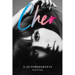 CHER: A AUTOBIOGRAFIA (PARTE UM) - HARPERCOLLINS