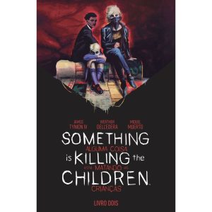 Something is killing the children - Alguma coisa e - DEVIR LIVRARIA LTDA