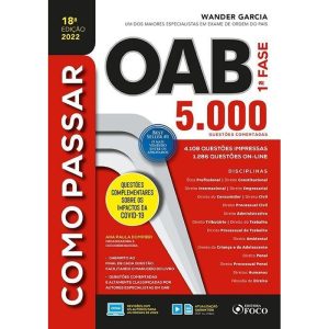 COMO PASSAR NA OAB - 1ª FASE - 5.000 QUESTÕES COME - EDITORA FOCO