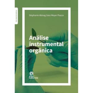 ANÁLISE INSTRUMENTAL ORGÂNICA - INTERSABERES