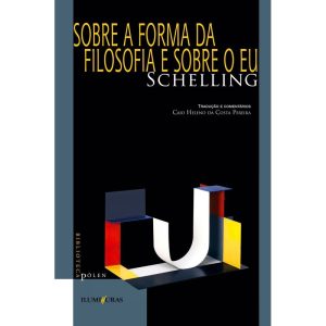 SOBRE A FORMA DA FILOSOFIA E SOBRE O EU - ILUMINURAS