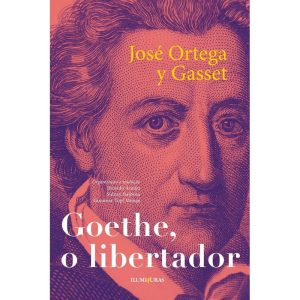 GOETHE O LIBERTADOR: E OUTROS ENSAIOS - ILUMINURAS