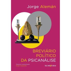BREVIÁRIO POLÍTICO DA PSICANÁLISE - ILUMINURAS
