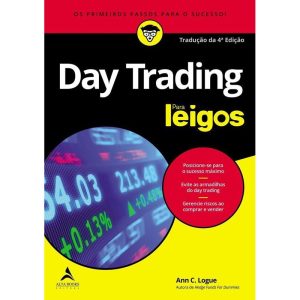 Day Trading Para Leigos: Os Primeiros Passos Para  - ALTA BOOKS