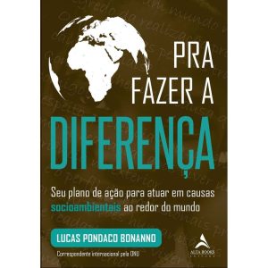 Pra fazer a diferença: Seu plano de ação para atua - ALTA BOOKS