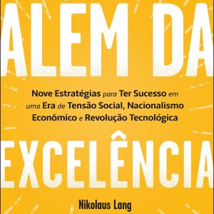 Além da excelência: nove estratégias para ter suce - ALTA BOOKS