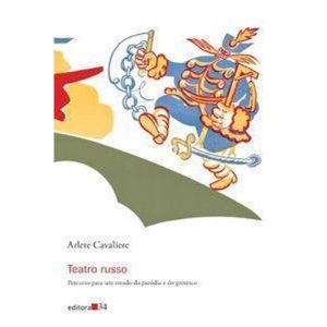 Teatro russo: Percurso para um estudo da paródia e - EDITORA 34
