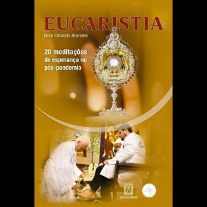 EUCARISTIA - EDITORA SANTUÁRIO