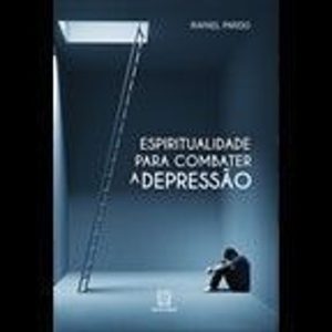 ESPIRITUALIDADE PARA COMBATER A DEPRESSÃO - EDITORA SANTUÁRIO