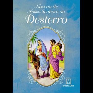 NOVENA DE NOSSA SENHORA DO DESTERRO - EDITORA SANTUÁRIO