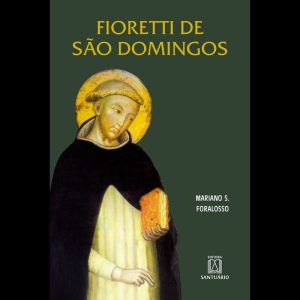 FIORETTI DE SÃO DOMINGOS - EDITORA SANTUÁRIO