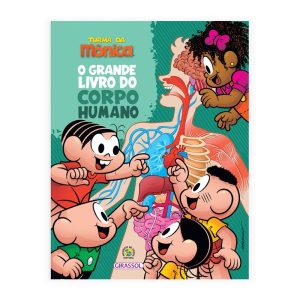 TURMA DA MÔNICA - O GRANDE LIVRO DO CORPO HUMANO - GIRASSOL