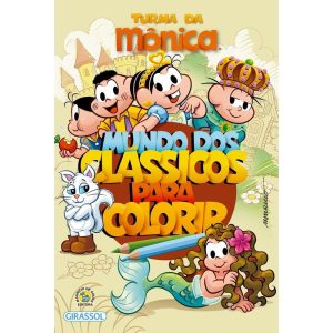 TURMA DA MÔNICA - MUNDO DOS CLÁSSICOS PARA COLORIR - GIRASSOL
