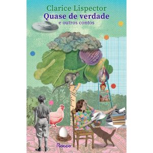 QUASE DE VERDADE E OUTROS CONTOS - EDITORA ROCCO