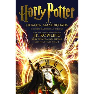HARRY POTTER E A CRIANÇA AMALDIÇOADA: PARTES UM E  - EDITORA ROCCO