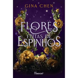 FLORES FEITAS DE ESPINHOS - EDITORA ROCCO