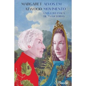 ALVOS EM MOVIMENTO: UMA COLETÂNEA DE TRAJETÓRIAS:  - EDITORA ROCCO