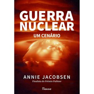 GUERRA NUCLEAR: UM CENÁRIO - EDITORA ROCCO
