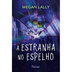 A ESTRANHA NO ESPELHO - EDITORA ROCCO