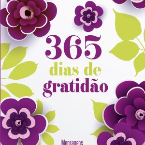 365 DIAS DE GRATIDÃO: MENSAGENS INSPIRADORAS PARA  - ACADEMIA