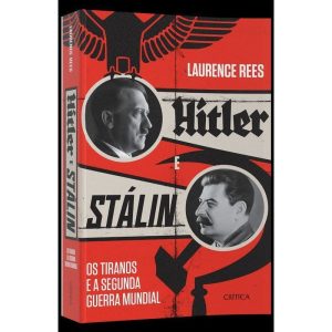 HITLER E STALIN: OS TIRANOS E A SEGUNDA GUERRA MUN - CRÍTICA