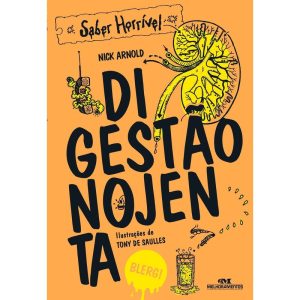 DIGESTÃO NOJENTA: SABER HORRÍVEL - MELHORAMENTOS CAJAMAR