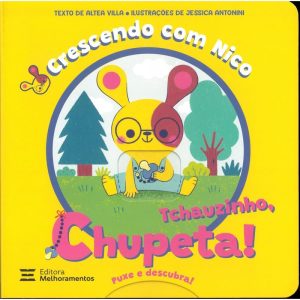 TCHAUZINHO, CHUPETA!: CRESCENDO COM NICO - MELHORAMENTOS CAJAMAR