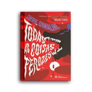 TODAS AS COISAS FEROZES - MELHORAMENTOS CAJAMAR