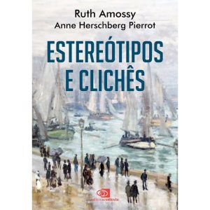 ESTEREÓTIPOS E CLICHÊS - EDITORA CONTEXTO UNIV