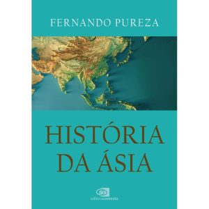 HISTÓRIA DA ÁSIA - EDITORA CONTEXTO UNIV