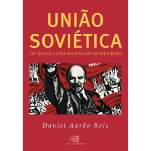 UNIÃO SOVIÉTICA - EDITORA CONTEXTO UNIV