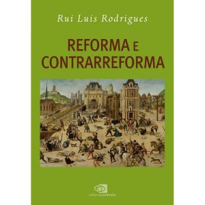 REFORMA E CONTRARREFORMA - EDITORA CONTEXTO UNIV