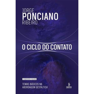 O CICLO DO CONTATO: TEMAS BÁSICOS NA ABORDAGEM GES - SUMMUS EDITORIAL