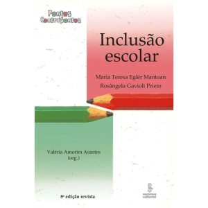INCLUSÃO ESCOLAR: PONTOS E CONTRAPONTOS - SUMMUS EDITORIAL