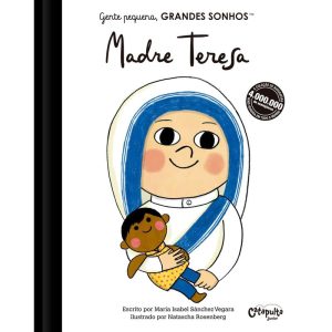 GENTE PEQUENA, GRANDES SONHOS: MADRE TERESA - CATAPULTA