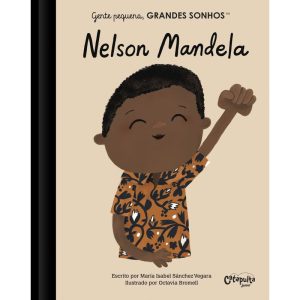 GENTE PEQUENA, GRANDES SONHOS. NELSON MANDELA. - CATAPULTA