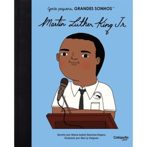 GENTE PEQUENA, GRANDES SONHOS: MARTIN LUTHER KING  - CATAPULTA